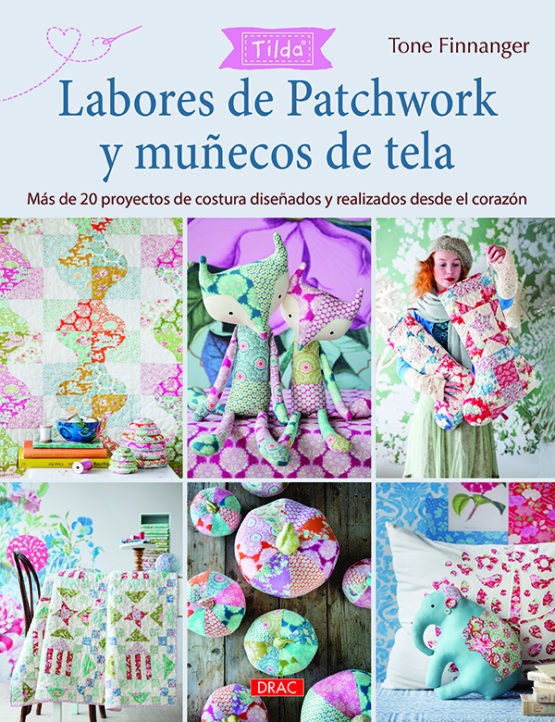 Labores de Patchwork y muñecos de tela. Tilda