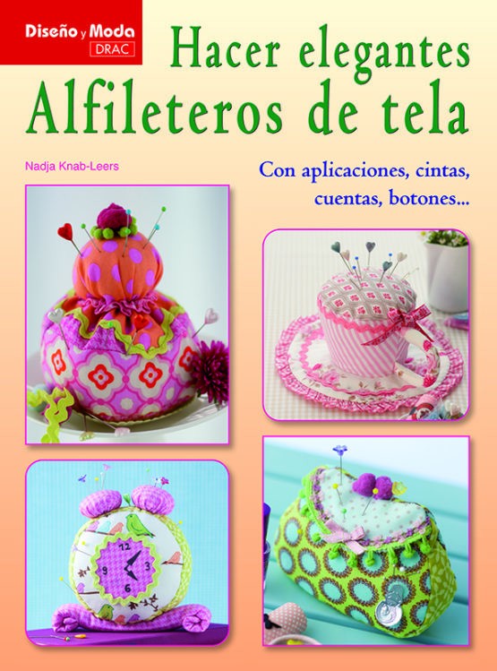 Hacer elegantes alfileteros de tela